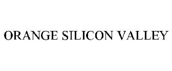 ORANGE SILICON VALLEY