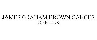 JAMES GRAHAM BROWN CANCER CENTER