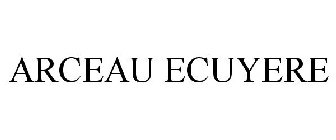 ARCEAU ECUYERE