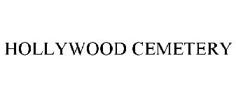 HOLLYWOOD CEMETERY