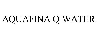 AQUAFINA Q WATER