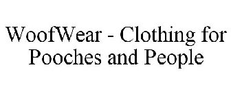 WOOFWEAR - CLOTHING FOR POOCHES AND PEOPLE