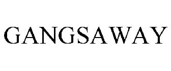 GANGSAWAY