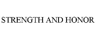 STRENGTH AND HONOR