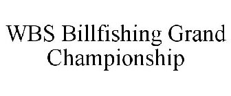 WBS BILLFISHING GRAND CHAMPIONSHIP