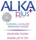 ALKA PLUS H9-10+ ALKA PLUS PLATINUM CERT