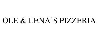 OLE & LENA'S PIZZERIA