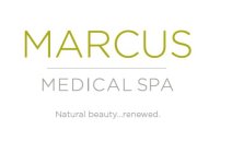 MARCUS MEDICAL SPA NATURAL BEAUTY... RENEWED