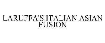 LARUFFA'S ITALIAN ASIAN FUSION