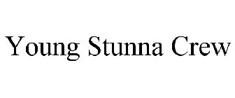 YOUNG STUNNA CREW