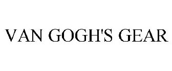 VAN GOGH'S GEAR