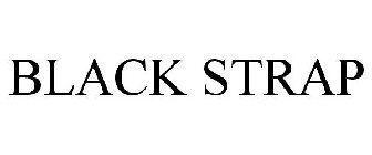 BLACK STRAP