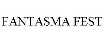 FANTASMA FEST