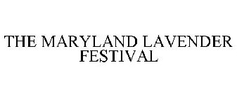 THE MARYLAND LAVENDER FESTIVAL