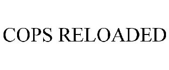 COPS RELOADED