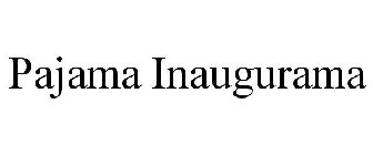 PAJAMA INAUGURAMA
