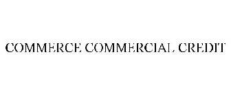 COMMERCE COMMERCIAL CREDIT