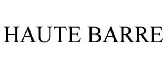 HAUTE BARRE