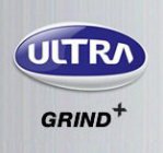 ULTRA GRIND+