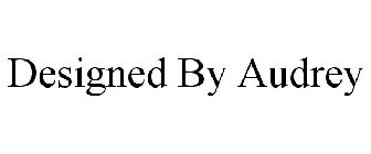 DESIGNED BY AUDREY