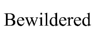 BEWILDERED