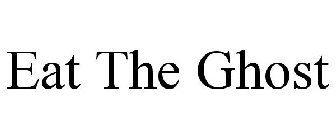 EAT THE GHOST