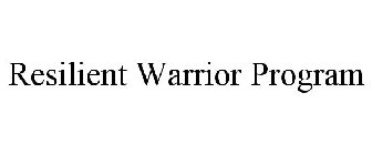 RESILIENT WARRIOR PROGRAM