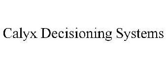 CALYX DECISIONING SYSTEMS