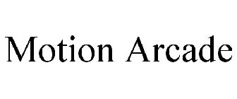 MOTION ARCADE