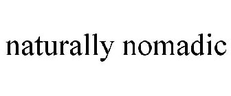 NATURALLY NOMADIC