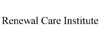 RENEWAL CARE INSTITUTE