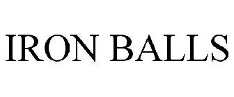 IRON BALLS