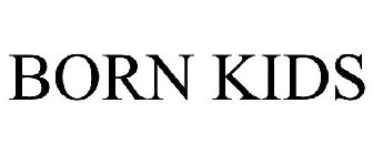 BORN KIDS