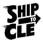 SHIP TO CLE