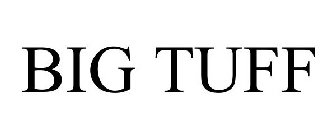 BIG TUFF
