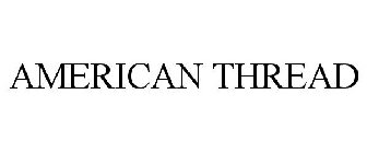 AMERICAN THREAD