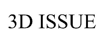 3D ISSUE