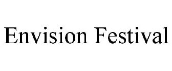ENVISION FESTIVAL