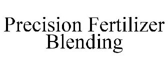 PRECISION FERTILIZER BLENDING