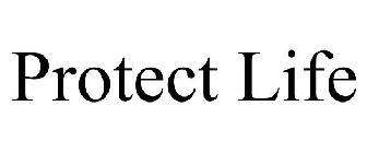 PROTECT LIFE