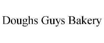 DOUGHS GUYS BAKERY