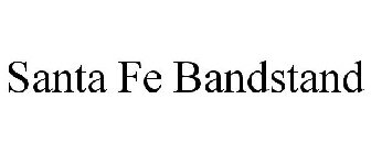 SANTA FE BANDSTAND