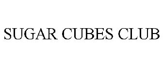 SUGAR CUBES CLUB