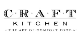 CRAFT KITCHEN THE ART OF COMFORT FOOD