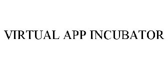 VIRTUAL APP INCUBATOR