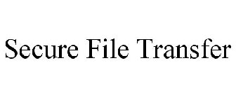 SECURE FILE TRANSFER