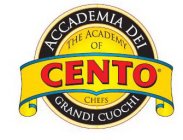 CENTO ACCADEMIA DEI GRANDI CUOCHI THE ACADEMY OF CHEFS