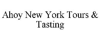 AHOY NEW YORK TOURS & TASTING