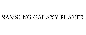 SAMSUNG GALAXY PLAYER