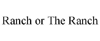 RANCH OR THE RANCH